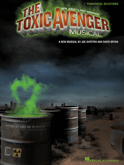 The Toxic Avenger Musical Piano/Vocal Selections Songbook 